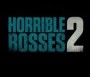  - Förtelmes főnökök 2 - Horrible Bosses 2