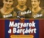  - Magyarok a Barcáért - Magyarok a Barcáért