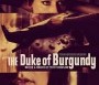  - The Duke of Burgundy - The Duke of Burgundy