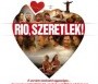  - Rio, szeretlek! - Rio, Eu Te Amo