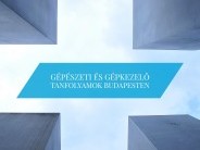 Gépi forgácsoló és CNC gépkezelő OKJ-s tanfolyam Budapesten