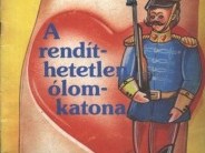A rendíthetetlen ólomkatona