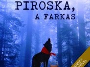 L'art pour L'art Társulat: Piroska, a farkas