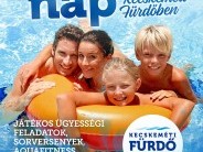 MÁJUSI CSALÁDI NAP A KECSKEMÉTI FÜRDŐBEN