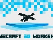 Minecraft - 3D Workshop