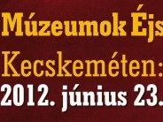 Múzeumok Éjszakája Kecskeméten