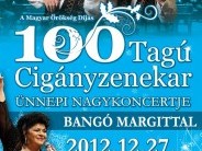 A 100 Tagú Cigányzenekar Ünnepi Nagykoncertje Bangó Margittal