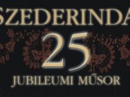 Szerderinda 25 - jubileumi műsor
