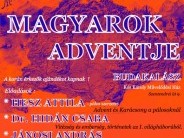 MAGYAROK ADVENTJE - előadások szombaton 14 órától