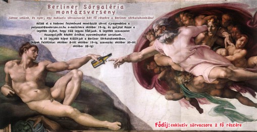   - Berliner Sörgaléria Montázsverseny