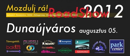 "Mozdulj rá!" RoadShow  - "Mozdulj rá!" RoadShow